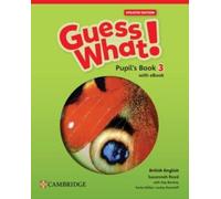 Guess What! British English Level 3 Pupil's Book with eBook Updated