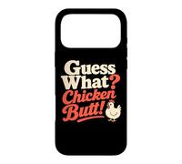 Guess What Chicken Butt Funny Chicken Butt Coque pour iPhone 17 Pro Max