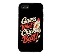 Guess What Chicken Butt Funny Chicken Butt Coque pour iPhone SE (2020) / 7/8