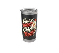 Guess What Chicken Butt Funny Chicken Butt Gobelet isotherme en acier inoxydable double paroi