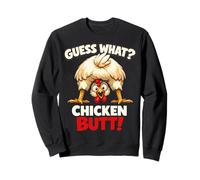 Guess What Chicken Butt Funny Chicken Men Women Kids Sweatshirt