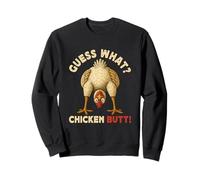 Guess What Chicken Butt Meme Funny Chicken Farmer Sweatshirt