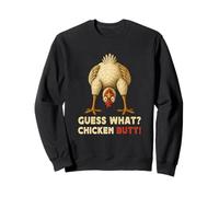 Guess What Chicken Butt Meme Funny Chicken Farmer Sweatshirt