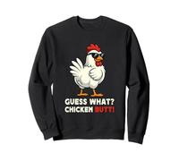 Guess What Chicken Butt Meme Funny Chicken Farmer Sweatshirt