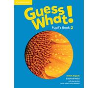 Guess What! Level 2 Pupil's Book British English