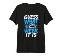 Guess What Week it is - Cool Cartoon Shark Graphic T-Shirt Haut de Gamme