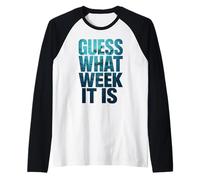 Guess What Week It Is Manche Raglan