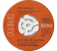 GUESS WHO - clap for the wolfman 45 rpm single