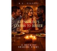 GUESS WHO’S COMING TO DINNER A HOTWIFE SHARING STORY