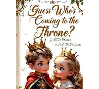 Guess Who’s Coming to the Throne - Gender Reveal Hardcover Guest Book | Little Prince or Little Princess Royal Baby Shower Sign-In Keepsake: Elegant ... party, with space for guest messages & advice
