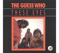 Guess Who - These Eyes