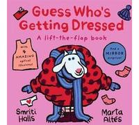Guess Whos Getting Dressed by Smriti Halls Smriti Halls (Auteur)