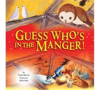 Guess Whos in the Manger by Vickie Howie Vickie Howie (Auteur)