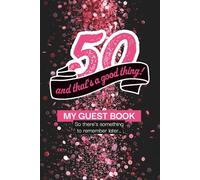 Guest Book 50th Birthday: Funny Fill-in Book: 6x9" | 100 pages (50 guests)