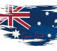 Guest Book: Australian Flag Visitor Sign In Register With Date, Name, Email and Message Columns | Compact and Small Soft Cover With Space For 900 ... Any Home, Vacation Home or Bed and Breakfast
