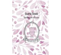 Guest Book - Bathroom edition: Turn every trip to the loo into a unique experience!