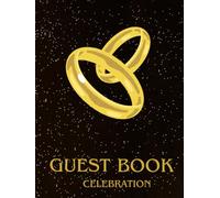 GUEST BOOK : CELEBRATION: A SUBTLE, ELEGANT BOOK TO WHICH YOU CAN ENTRUST YOUR SPECIAL DAY.
