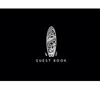 Guest Book: Designer Surfboard Visitor Sign In Register | Log Book To Record Travellers/Tourists Date of Stay, Names, Travelled From and Memories Of ... Home, Beach House or Bed and Breakfast