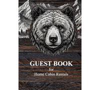 Guest Book For Home Cabin Rentals: Visitor Logbook for Cozy Vacations
