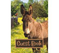 Guest Book: Fun Donkey Graphics On All Pages Make A Good Unique Welcome Book For House Guests, A Vacation Home, An Airbnb, A Rental Cabin, Or A Ranch (Black And White Edition)
