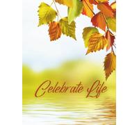 Guest Book: Funeral Service Guest Book, Autumn Leaves Celebration of Life Book - A Lakeside Guest Registry for Seasonal Memorials, Legacy Reflections & Colorful Tributes