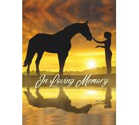 Guest Book: Funeral Service Guest Book, Lakeside Horse Memorial Book - A Golden Sunrise Guest Registry for Equestrian Services, Quiet Tributes & 'In Loving Memory' Moments