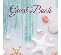 Guest Book: Guest Sign in Book with beach inspired cover. Ideal for vacation rentals, condos, holiday homes, B & B's