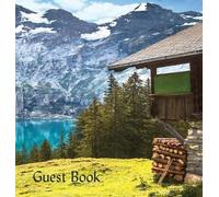 Guest Book (Hardback), Visitors Book, Guest Comments Book, Vacation Home Guest Book, Cabin Guest Book, Visitor Comments Book, House Guest Book: Comments Book Suitable For Vacation Homes, Cabins, Ski L