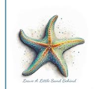 Guest Book Leave A Little Sand Behind: Visitor Guest Book, Sign In Logbook for Vacation Rentals, AirBnB, Beach House, Hotels with a watercolor beach theme
