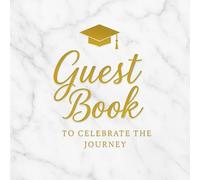 Guest Book to Celebrate the Journey: A Graduation Keepsake for Messages, Advice, and Memories | Elegant Marble Cover & Guided Interior Pages