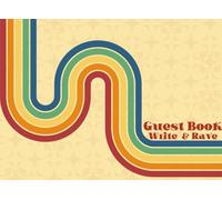 Guest Book Write & Rave: Retro 80's Guest Book For Vacation Rentals, Airbnb, VRBO, Vacation Home, Bed & Breakfast, Visitor Guest Log