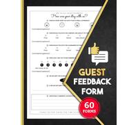 Guest Feedback Form: Customer Review & Service Questionnaire Logbook for Hotels, Vacation Rentals, Restaurants, Salons, Clinics & Hospitality Businesses | 60 Forms, 120 Single-Sided Pages