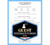 Guest Feedback Forms: Customer Review & Survey Logbook for Hotels, Vacation Rentals, Restaurants & Hospitality Businesses | 60 Forms, 120 Single-Sided Pages
