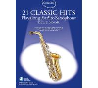 Guest spot: 21 classic hits playalong for alto saxophone - blue book +cd