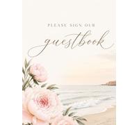 Guestbook: Beach Themed Perfect for Weddings, Anniversary Parties, Events and Vacation Rentals