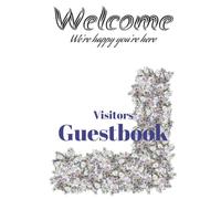 Guestbook for Visitors we're happy you're here: Sign In Log Book For Bed & Breakfast, Vacation Rentals, AirBnB, Beach House, Guest House & More easy to use and a beautifull gift
