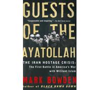Guests of the Ayatollah: The First Battle in America's War With Miltiant Islam
