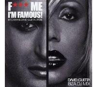 Guetta, David - F*** Me, I'm Famous