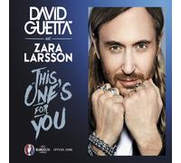 David Guetta feat. Zara L – This One's for You – Warner Music