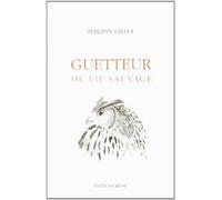 GUETTEUR DE VIE SAUVAGE