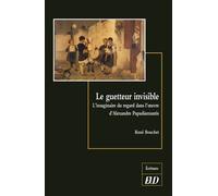 Guetteur invisible L'imaginaire du regard - René Bouchet - Presses Universitaires De Dijon - broché - Essai