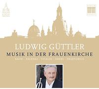 Ludwig Güttler – Musik in der Frauenkirche