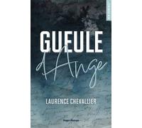 Gueule d'Ange - Laurence Chevallier - Hugo Roman - broché - Roman