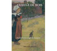 GUEULE DE BOIS: Ou le Christ rouge de Gauguin