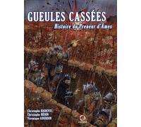 Gueules Cassées - Histoire Du Preneur D?Âmes