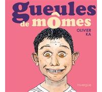 Gueules de mômes - Olivier Ka - Rouergue - broché - Roman junior