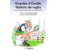Gueules d'Ovalie, Nations de rugby Guide farfelu des équipes du Mondial, Edition 2019 - Jean-Michel Cormary - Passiflore - broché - Guide