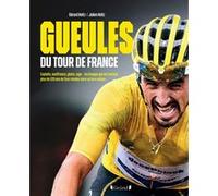 Gueules du Tour de France Julien Holtz (Auteur), Gérard Holtz (Auteur)