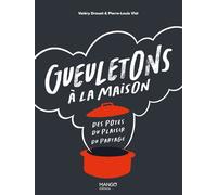 Gueuletons à la maison Des potes, du plaisir, du partage - Pierre Louis Viel - Mango - relié - Guide
