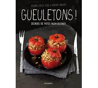Gueuletons !: Dîners de potes façon bistrot